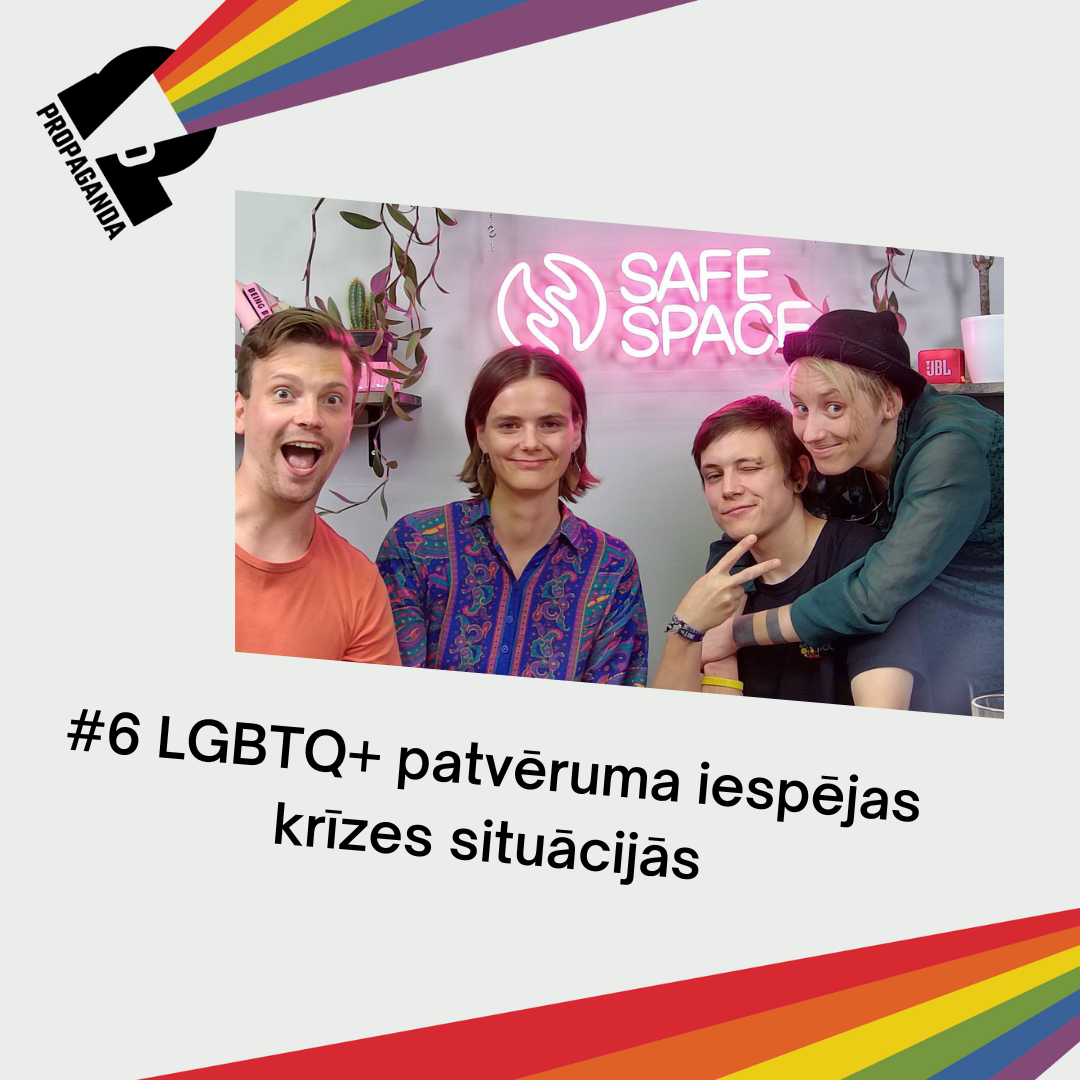 PROPAGANDA #6: LGBTQ+ patvēruma iespējas krīzes situācijās — raidieraksta dalībnieki studijā