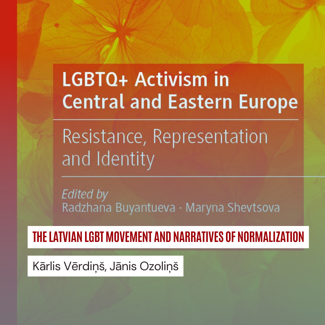 The Latvian LGBT Movement and Narratives of Normalization — Kārlis Vērdiņš, Jānis Ozoliņš